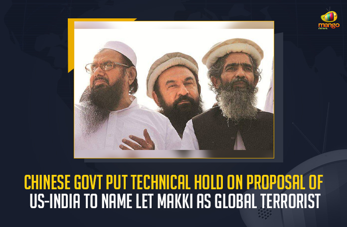 Chinese Govt Put Technical Hold On Proposal Of US-India To Name Let Makki As Global Terrorist, Proposal Of US-India To Name Let Makki As Global Terrorist, Makki As Global Terrorist, Global Terrorist As Makki, Both India and the US have already listed Makki as a terrorist under their domestic laws, China placed a technical hold on the proposal, Makki has been involved in raising funds, China has blocked a joint move by India and the US to list Pakistan-based Lashkar-e-Taiba leader Abdul Rehman Makki, Lashkar-e-Taiba leader Abdul Rehman Makki as a global terrorist LeT leader Abdul Rehman Makki as a global terrorist, Abdul Rehman Makki, Makki As Global Terrorist News, Makki As Global Terrorist Latest News, Makki As Global Terrorist Latest Updates, Makki As Global Terrorist Live Updates, Mango News,