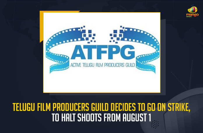 Telugu Film Producers Guild Decides To Go On Strike To Halt Shoots From August 1, Active Telugu Film Producers Guild Decides to Stop Shootings from August 1st, Shootings Will Be Stopped from August 1st Says Active Telugu Film Producers Guild, Active Telugu Film Producers Guild, Movie Shootings To Be Halted From August 1st, Latest Telugu Movies News, Telugu Film News 2022, Tollywood Movie Updates, Tollywood Latest News, Tollywood Film Producers, Film Producers, Telugu Film Producers, Telugu Movie Producers, Film Producers Chambers, Movie Shooting will Be Halt, Film Producers about Mmovie Shooting, Producer Dil Raju, Producers Concuil about Movie Releases in OTT, Movie Shootings, Telugu Movie Shootings, Movie Ticket Prices, Movie Producers Fix the Movie Ticket Prices For Big Budget Movies and Small Budget Movies, Telugu Film Industry Revenue, Tollywood Film Council Will Halt Movie Shooting From August 1st and Clear the Issues, Mango News,