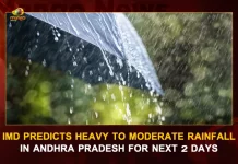 IMD Predicts Heavy To Moderate Rainfall In Andhra Pradesh For Next 2 Days, IMD Predicts Heavy Rains , IMD Predicts Heavy Rains In AP, IMD Predicts Rains In AP For 2 Days, Heavy To Moderate Rainfall In AP, Mango News, Mango News Telugu, India Weather Highlights, Weather Updates, IMD Predicts Moderate Rainfall In AP, Severe Rainfall Alert, Cyclone Alert In Andhra Pradesh Today 2022, IMD Weather Forecast, India Meteorological Department, IMD Latest News And Updates