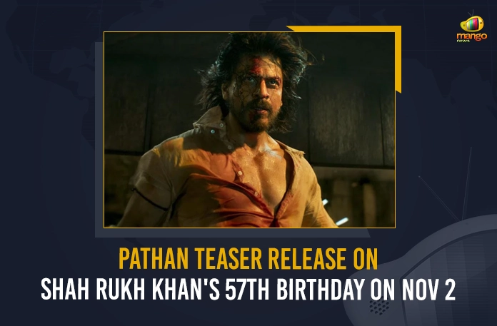 Pathaan Teaser Releases On Shah Rukh Khan's 57th Birthday On Nov 2, Pathaan Hindi Movie, Pathaan Teaser, Pathaan Shah Rukh Khan, Mango News, Mango News Telugu, Shah Rukh Khan's 57th Birthday, Pathaan Teaser Released, Pathaan Teaser On Nov 2, Pathaan Teaser Out, YRF Releases Teaser, Shah Rukh's Pathan Teaser, Pathaan Teaser, Pathaan Teaser Latest News And Updates, Pathan Teaser Out, Pathaan Movie Latest News And Updates
