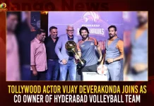 Tollywood Actor Vijay Deverakonda joins As Co Owner Of Hyderabad Volleyball Team,Tollywood Actor Vijay Deverakonda,Actor Vijay Deverakonda, Vijay Deverakonda joins As Co Owner,Co Owner Of Hyderabad Volleyball Team,Hyderabad Volleyball Team,Mango News,Hyderabad Volleyball Team 2022,Bangalore Torpedoes Volleyball Team,Hyderabad Black Hawks Players,Hyderabad Blackbirds,Hyderabad Team Name,Kerala Volleyball Team 2022 Players List,Prime Volleyball Hyderabad Team,Prime Volleyball League,Prime Volleyball League Prize Money,Prime Volleyball League Winners List,Volleyball Teams Near Me,Volleyball Teams Near Me To Join,Volleyball Teams To Join Near Me