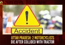 Uttar Pradesh 2 Motorcyclists Die After Collided With Tractor,Uttar Pradesh 2 Motorcyclists Die,Motorcyclists Die After Collided With Tractor,Mango News,Two Motorcyclists Killed in Collision,Two Motorcyclists Killed in Collision,2 Youths Died In Tragic Accident,Two Motorcyclists Killed In Collision,Latest News on Tractor Accident,Uttar Pradesh Tractor Accident Latest News,Uttar Pradesh Tractor Accident Latest Updates,Uttar Pradesh News Today