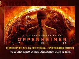 Christopher Nolan Directorial Oppenheimer Enters Rs 50 Crore Box Office Collection Club In India,Christopher Nolan Directorial Oppenheimer,Oppenheimer Enters Rs 50 Crore Box Office,Oppenheimer Box Office Collection Club In India,Christopher Nolan Oppenheimer,Mango News,Director-writer Christopher Nolan, Christopher Nolan latest masterpiece,Christopher Nolan on Oppenheimer,Oppenheimer Profit Crosses,Oppenheimer,Oppenheimer Movie News,Oppenheimer Movie Latest News,Oppenheimer Movie Latest Updates,Christopher Nolan Movie Latest News,Christopher Nolan Movie Latest Updates